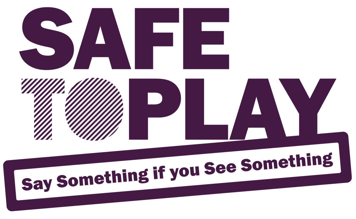 Safe to play logo in purple with the tag line - say something if you see something