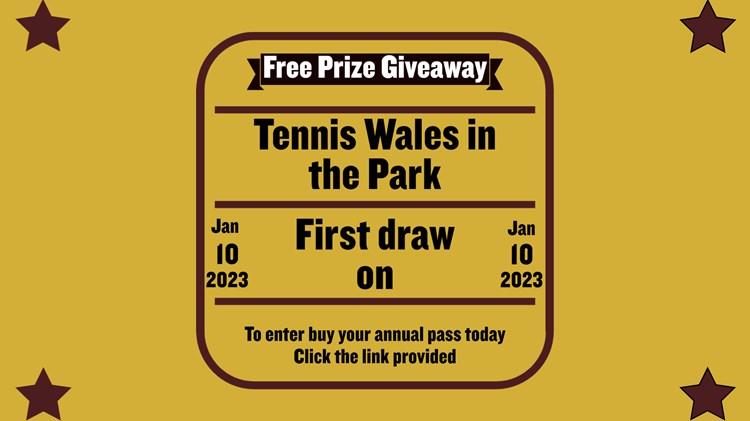 Tennis Wales in the Park Pass Holders January Prize Draws