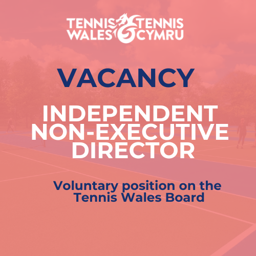 Vacancy : Independent Non-Executive Director at Tennis Wales